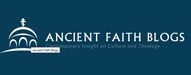 Ancient Faith Blogs